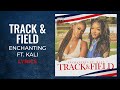 Enchanting Kali Track Field LYRICS