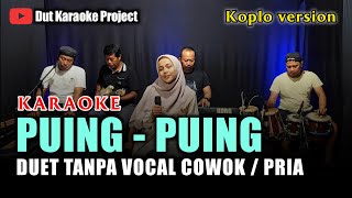 Download lagu PUING-PUING KARAOKE DUET NADA COWOK FT ANDIN LAVIOLA VERSI KOPLO mp3