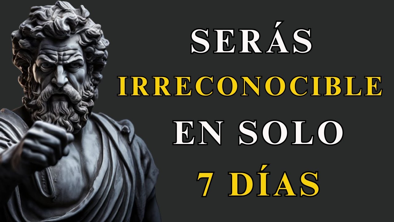 SERÁS otra PERSONA HACIENDO ESTO En Solo 7 DÍAS | ESTOICISMO