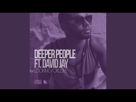 Looking For Love (feat. david jay) (Jayceel Remix)