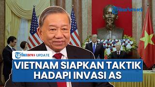 Dokumen Militer Milik Vietnam Bocor, Diam-diam Siapkan Taktik Menghadapi Skenario Invasi AS