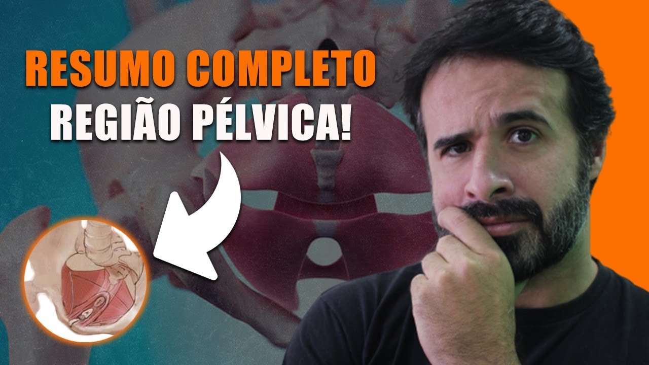 RESUMO COMPLETO APRENDA TUDO SOBRE A REGIÃO PÉLVICA!