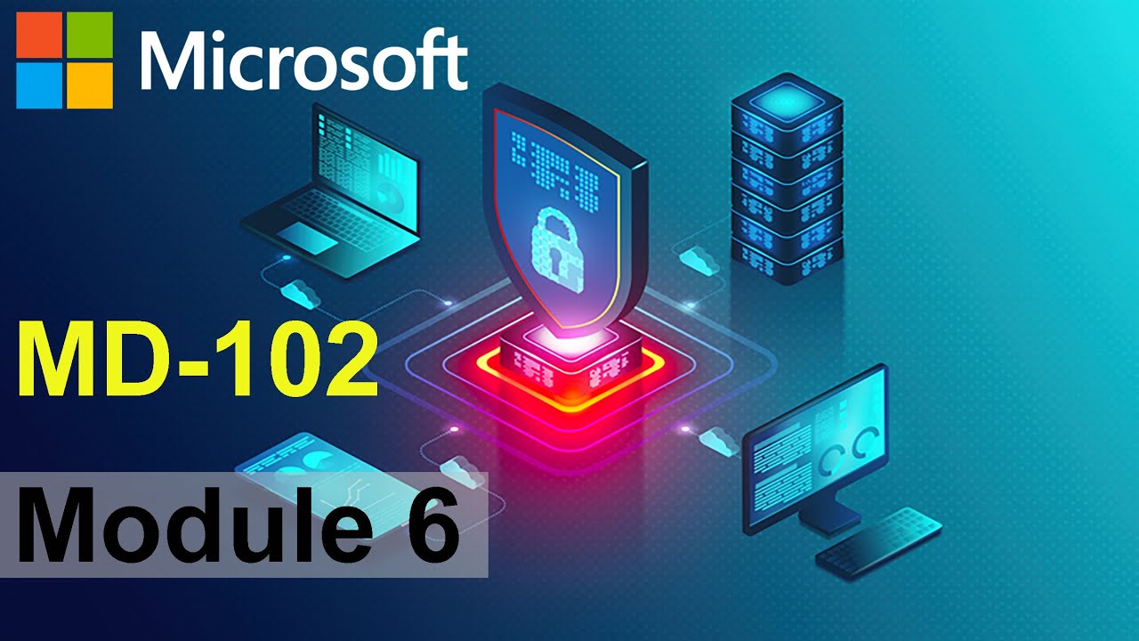 MD-102 - Managing Endpoint Security