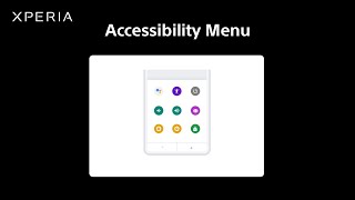 Sony Xperia Action Assist – Accessibility on Accessibility Menu​