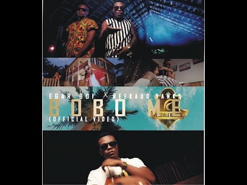 Egar Boi Ft  Reekado Banks   (Bobo me Official Music Video )