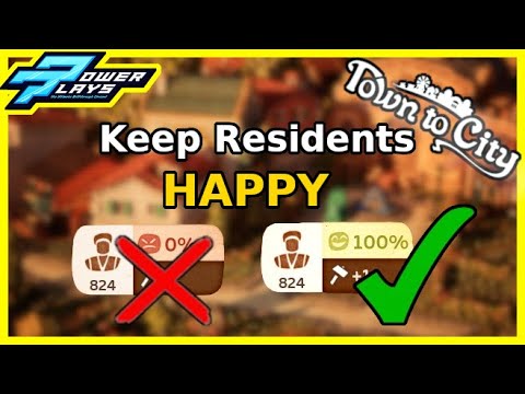 Town to City Tips – Keep Your Residents 100% HAPPY