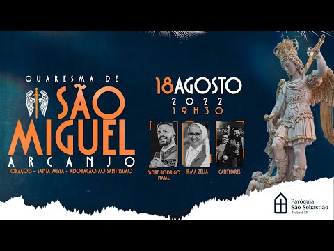 QUARESMA DE SÃO MIGUEL ARCANJO - Padre Rodrigo Natal, Irmã Zélia e Canthares