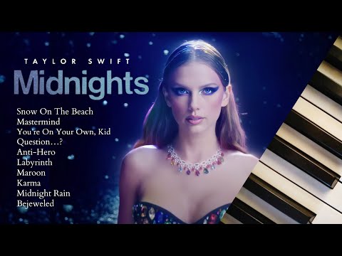 taylor swift midnights | 40 minutes of calm piano ♪