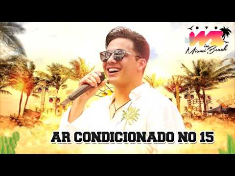 Wesley Safadão   Ar condicionado no 15 - MAIO 2017