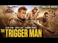 Sean Penn Idris Elba In THE TRIGGER MAN Hollywood Full Action English Movie Free English Movie
