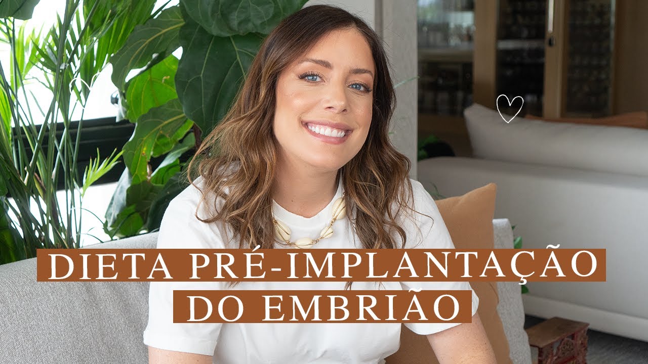 O que eu mudei na minha alimentação pré-implantação do embrião #Gravidez