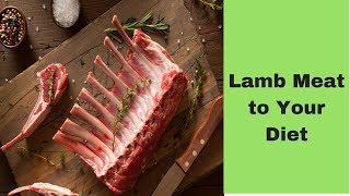 Is Lamb Healthy 5 Reasons to Add Lamb Meat to Your Diet