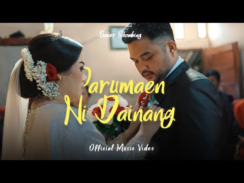 Bawer Sihombing - Parumaen Ni Dainang (Official Music Video)