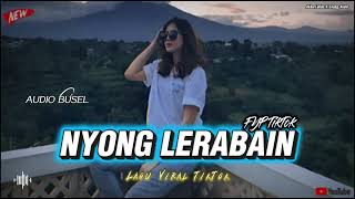 Download lagu LAGU JOGET NYONG LERABAIN REMIX || FYP TikTok Terbaru🌴 || AkbarLaOde X Enang Audio mp3