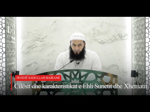 Cilësit dhe karakteristikat e Ehli Sunetit dhe Xhematit