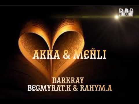 DarKraY ft Begmyrat.K & Rahym.A _ Akmyrat & Meñli tmrap 2021