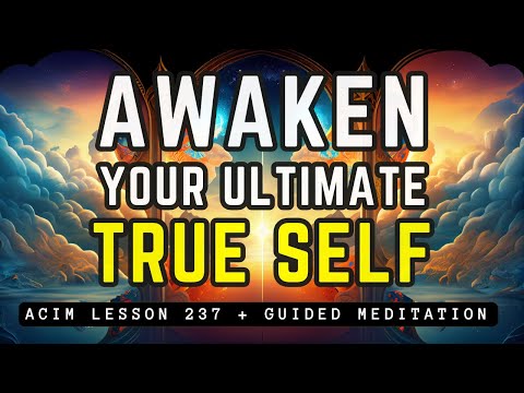 Divine Self-Realization Meditation | ACIM 237