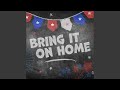 Bring It On Home