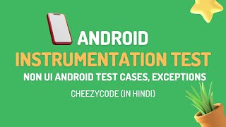Android Instrumentation Tests Tutorial | Assert Exceptions Kotlin - CheezyCode - Hindi