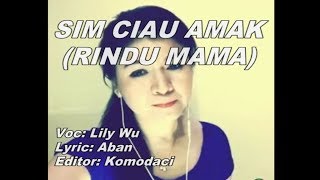 Download lagu Sim Ciau Amak (Rindu Mama) - Lily Wu (Hakka Song) mp3 Download lagu Sim Ciau Amak (Rindu Mama) - Lily Wu (Hakka Song) mp3