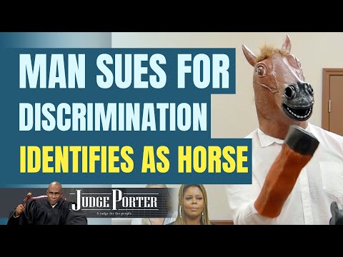 Man Sues For Discrimination. Identifies As Horse.