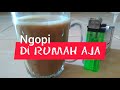 Ngopi Di Rumah Aja Story Wa