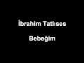 İbrahim Tatlıses - Bebeğim (Lyrics) 