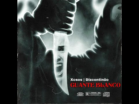 Xcsos & @Dizcontinuo - Guante Blanco (Official Video)