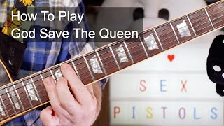&#39;God Save The Queen&#39; Sex Pistols Guitar Lesson