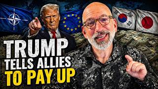 Trump Tells Allies to Pay UP