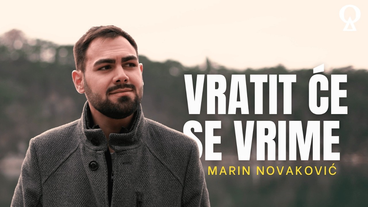 Vratit će se vrime  | Marin Novaković | official video