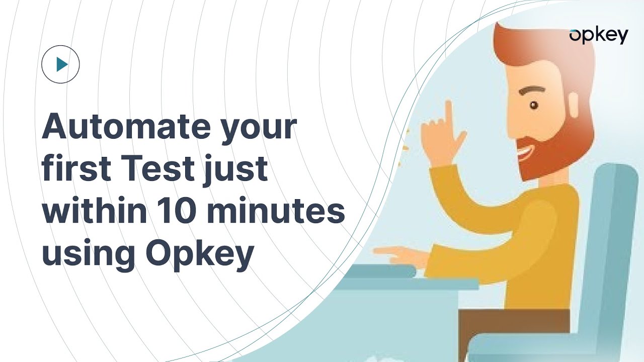 Automate your first Test just within 10 minutes using Opkey 1