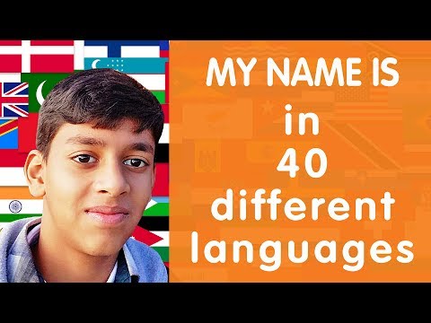 How to say MY NAME IS in 40 different Languages (12 year old boy speaking)