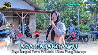 Download lagu ADA BAYANGANMU - VOC : ELIZAH | PUTRA PA'I MUDA | SHOW PILANG BALERAJA mp3 Download lagu ADA BAYANGANMU - VOC : ELIZAH | PUTRA PA'I MUDA | SHOW PILANG BALERAJA mp3