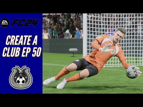 EA FC 24 CREATE A CLUB CAREER MODE S5 EP 50 - TRUSTING THE RESERVES