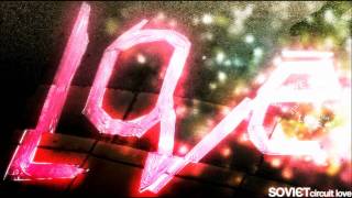 Soviet - Circuit Love