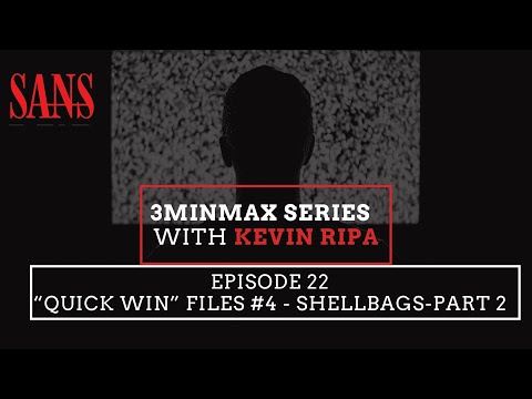 Episode 22: “Quick Win” files #4 - Shellbags-Part 2