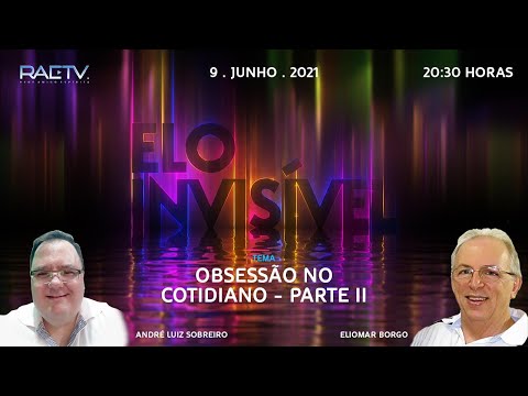 OBSESSÃO NO COTIDIANO 2ª parte - Elo Invisível #43 com Eliomar Borgo Cypriano e André Sobreiro