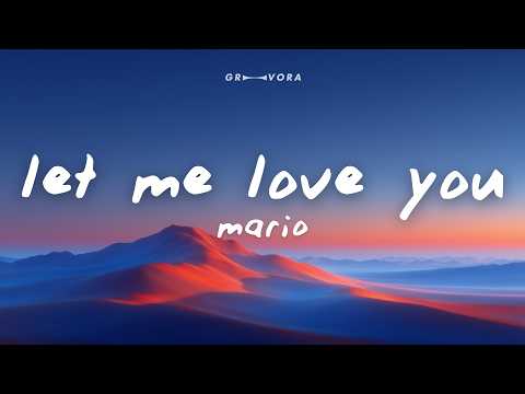 Mario - Let Me Love You
