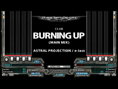 [BMS] BURNING UP (MAIN MIX) / ASTRAL PROJECTION / e-last