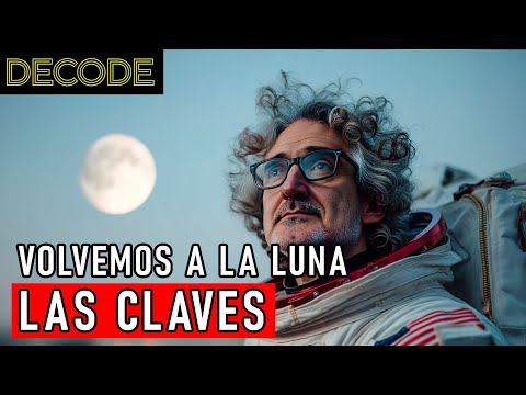 Volver a la LUNA: un plan POLÉMICO | DECODE T2 Ep35