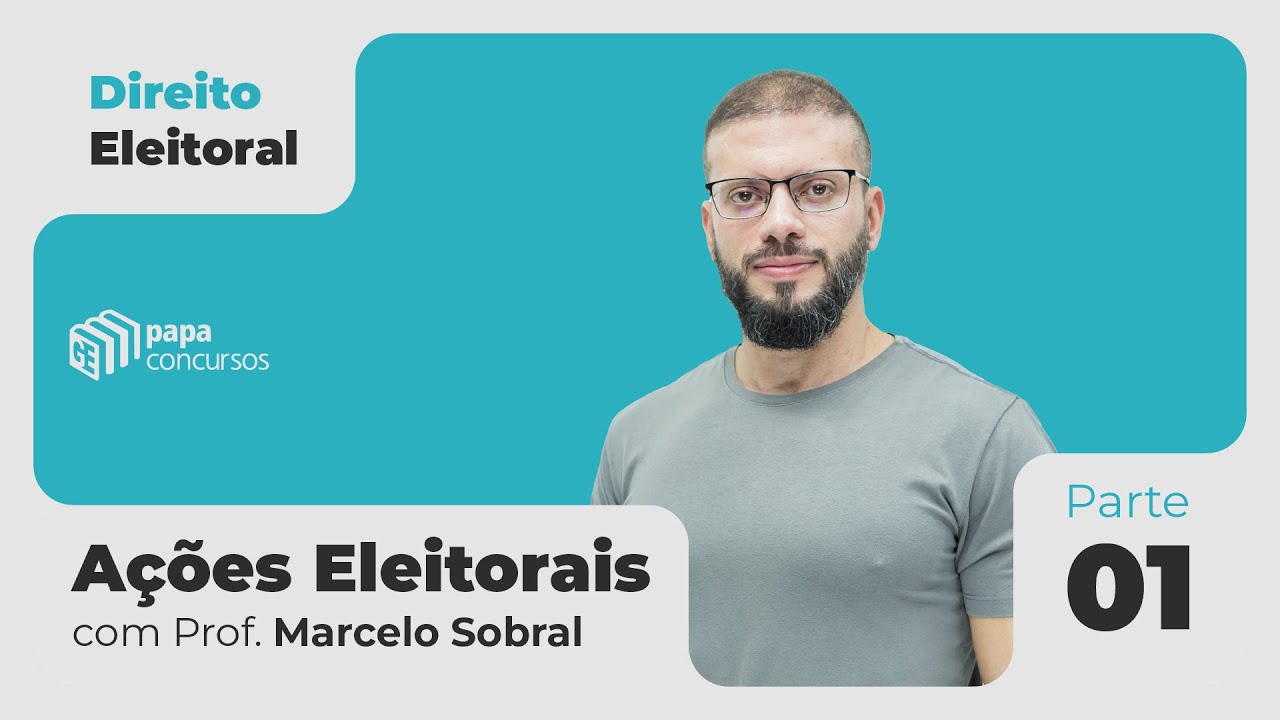 Direito Eleitoral | Ações Eleitorais - Parte 01