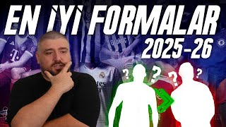 2025-2026 Sezonunun En İyi Formaları? #Seçiyoruz