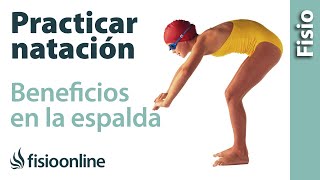Natación, nadar - Virtudes y beneficios para la espalda o columna vertebral