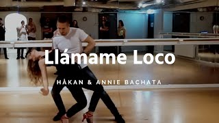 Manuel Carrasco - Llámame Loco  | Håkan &amp; Annie Bachata, Remix by DJ Tony Pecino