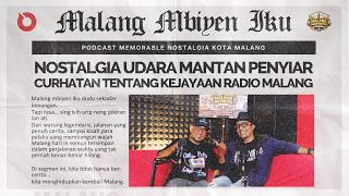 Download lagu NOSTALGIA UDARA MANTAN PENYIAR, CURHAT TENTANG KEJAYAAN RADIO MALANG - MALANG MBIYEN IKU #17 mp3