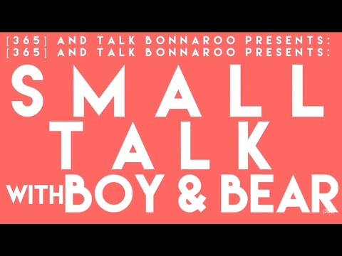 Thumbnail for Small Talk with Tim Hart of Boy & Bear || Talk Bonnaroo by Tim Hart