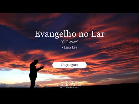 Evangelho no Lar - ESE cap. 17 item 7: "O Dever"