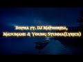 Bopha ft. DJ Maphorisa,  Madumane & Young Stunna (Lyrics)