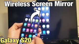Galaxy S20 / S20+ : How to Connect Screen Mirror Wirelessly to Samsung TV